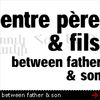 Between Father and Son - Entre Père et Fils